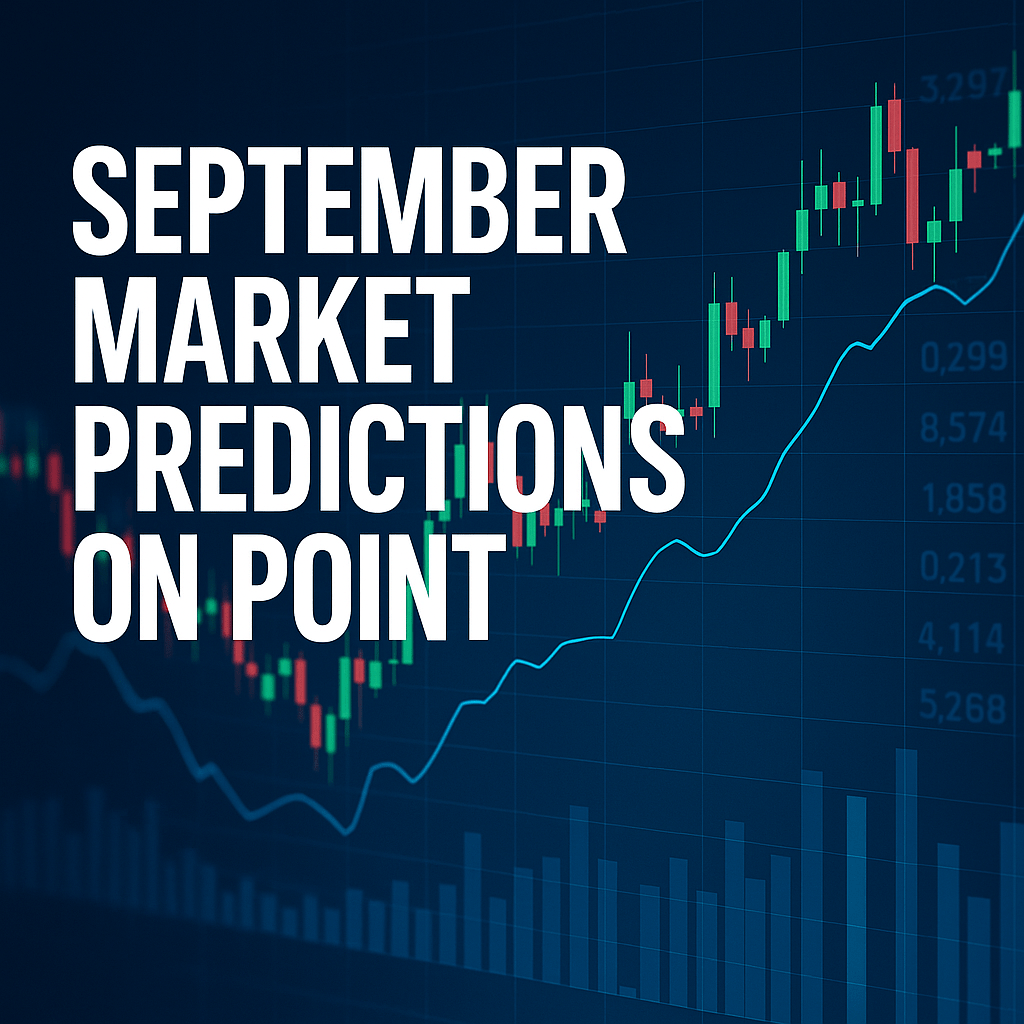September Market Predictions: On Point and Playing&nbsp;Out