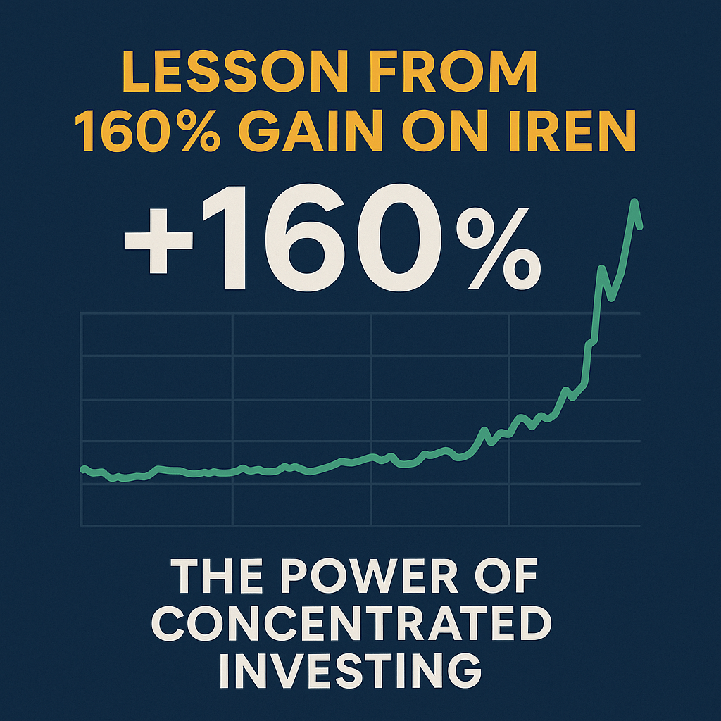A Lesson from a 160% Gain on IREN: The Power of Concentrated&nbsp;Investing